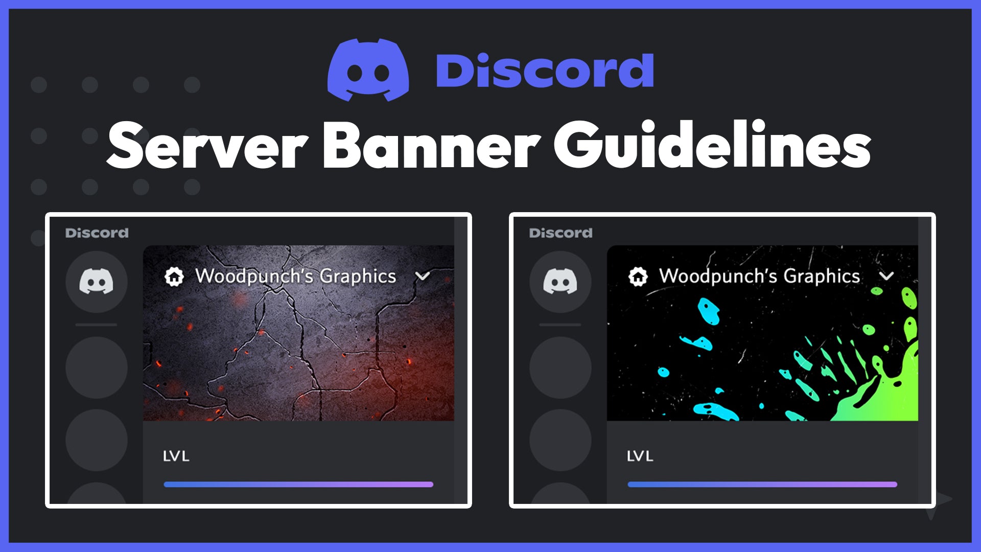 Discord Server Banner Guidelines – Woodpunch's Graphics Shop